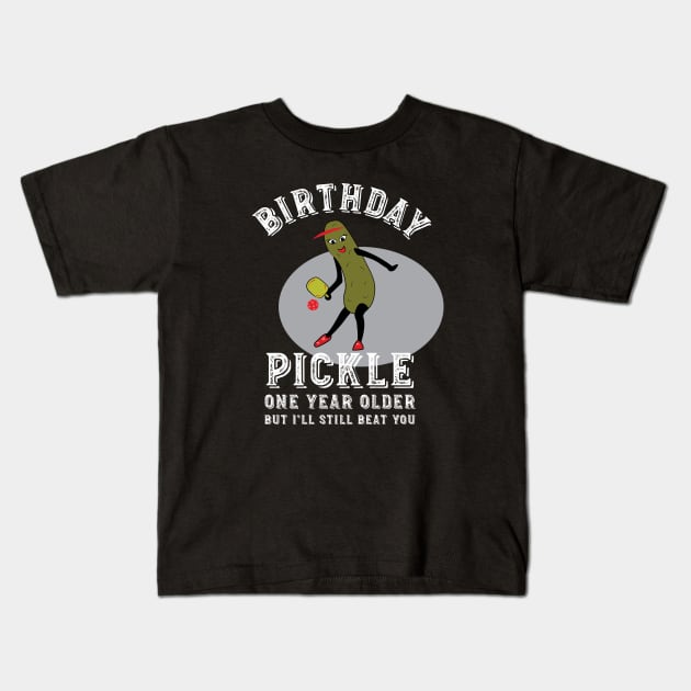 Womens Pickleball Birthday Pickle Kids T-Shirt by whyitsme